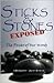 Sticks and Stones Exposed
