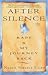 After Silence: Rape & My Journey Back