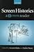 Screen Histories: A "Screen...