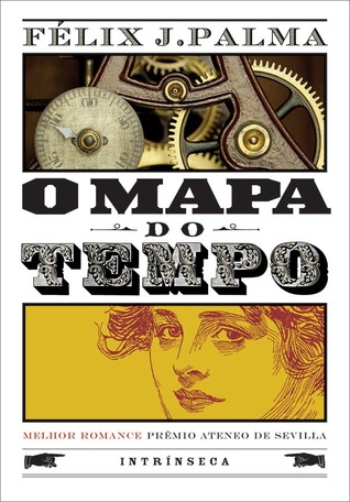 O Mapa do Tempo (Trilogia Vitoriana, #1)
