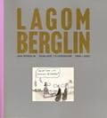 Lagom Berglin: samlade teckningar 1999–2002