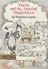 Dorrie and the Amazing Magic Elixir by Patricia Coombs Dorrie and the Amazing Magic Elixir by Patricia Coombs