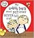 My Wobbly Tooth Must Not Ever Never Fall Out by Lauren Child My Wobbly Tooth Must Not Ever Never Fall Out by Lauren Child