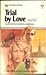 Trial By Love