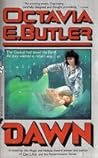 Dawn by Octavia E. Butler Dawn by Octavia E. Butler