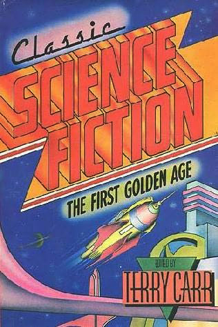 Classic Science Fiction: The First Golden Age