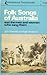 Folk Songs Of Australia and The Men and Women Who Sang Them