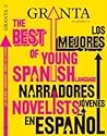 Granta en español 11: Los mejores narradores jovenes en español Granta en español 11: Los mejores narradores jovenes en español
