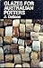 Glazes For Australian Potters by J. DeBOOS