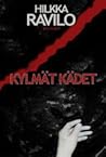 Kylmät kädet by Hilkka Ravilo