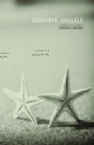 Goodbye, Ukulele (Paperback)