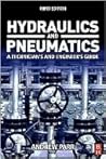Hydraulics And Pneumatics: A Technician's And Engineer's Guide