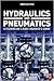 Hydraulics And Pneumatics: A Technician's And Engineer's Guide