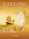 Nanyang: The Lure of the Southern Ocean to Lands of Opportunity & Danger