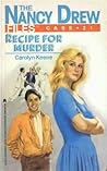 Recipe for Murder (Nancy Drew: Files, #21)