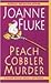 Peach Cobbler Murder by Joanne Fluke