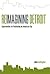 Reimagining Detroit: Opport...