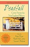 Deadfall: Crime Stories by New England Writers