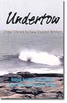 Undertow: Crime Stories by New England Writers
