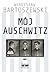 Mój Auschwitz
