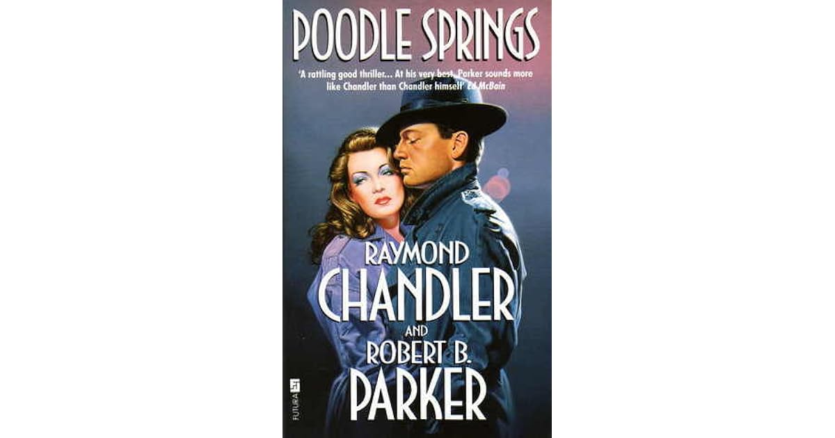 Poodle Springs (Philip Marlowe, #8) by Raymond Chandler