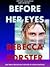 Before Her Eyes