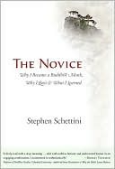 The Novice: Why I Became a Buddhist Monk, Why I Quit, and What I Learned