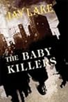 The Baby Killers by Jay Lake