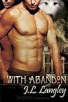 With Abandon by J.L. Langley