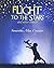 Flight to the Stars by Samantha Mae Coyiuto Flight to the Stars by Samantha Mae Coyiuto