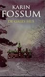 De Gales Hus by Karin Fossum