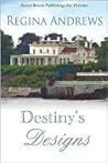 Destiny's Designs by Regina Andrews