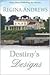 Destiny's Designs by Regina Andrews