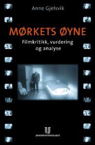Mørkets øyne: Filmkritikk, vurdering og analyse