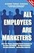 All Employees Are Marketers