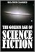 The Golden Age of Science F...