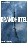 Grandhotel by Jaroslav Rudiš