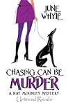 Chasing Can Be Murder (Kat McKinley Mystery #1)