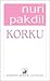 Korku by Nuri Pakdil