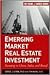 Emerging Market Real Estate...