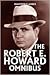 The Robert E. Howard Omnibus