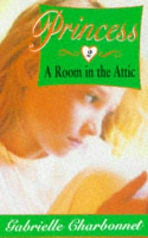 A Room in the Attic (Princess #2)