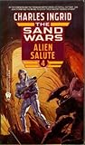 Alien Salute (Sand Wars, #4)