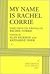 My Name Is Rachel Corrie by Rachel Corrie