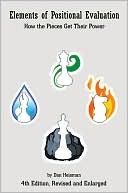 Elements of Positional Evaluation: How the Pieces Get Their Power (Paperback)