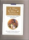 A Wise, Blue Autumn: A Novel About Fathers, Daughters, and Remembering