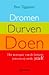 Dromen, Durven, Doen: Het m...