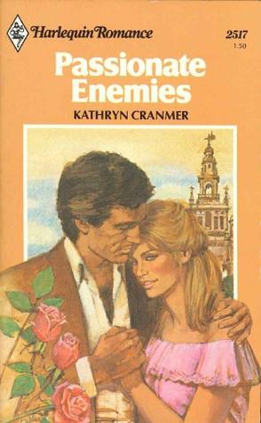 Passionate Enemies (Harlequin Romance, #2517)