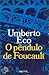 O pêndulo de Foucault by Umberto Eco