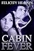 Cabin Fever by Felicity Heaton